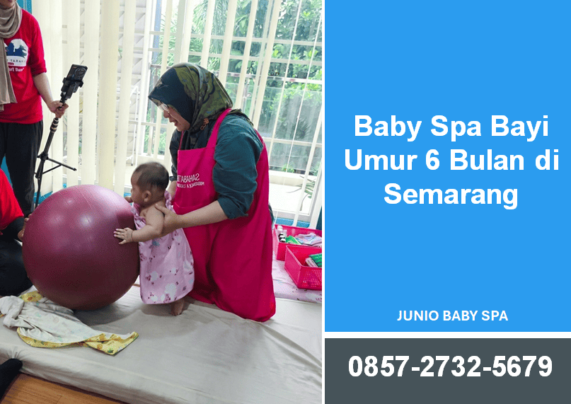 Baby Spa Bayi Usia 6 Bulan Semarang: Manfaat, Pilihan Perawatan, dan Tips Aman
