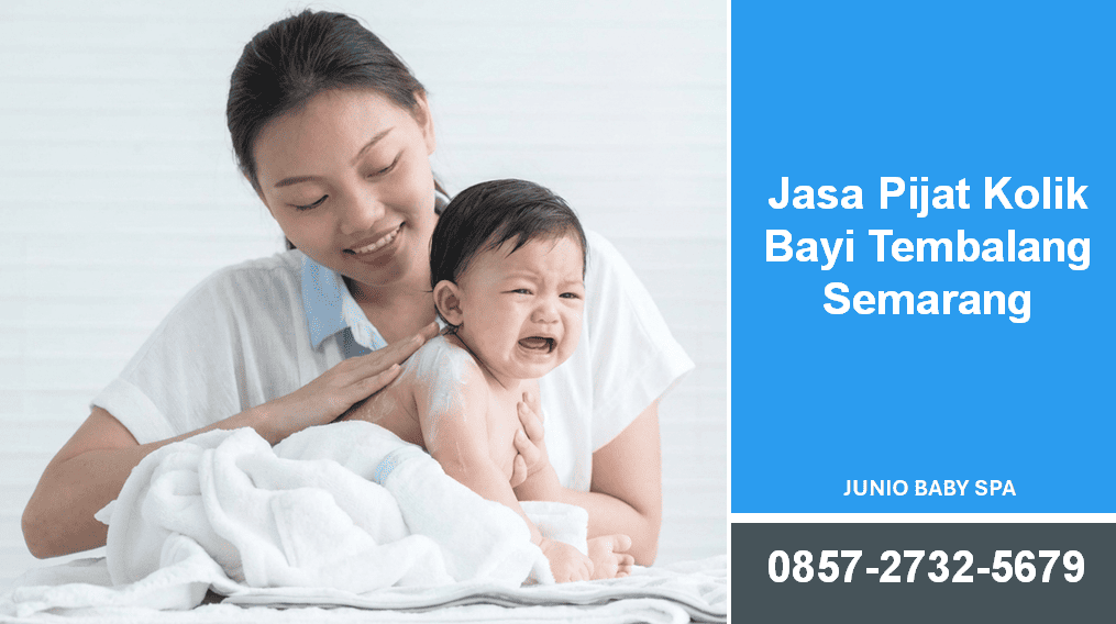 Jasa Pijat Kolik Bayi Tembalang Semarang: Layanan Lembut untuk Membantu Bayi Lebih Nyaman