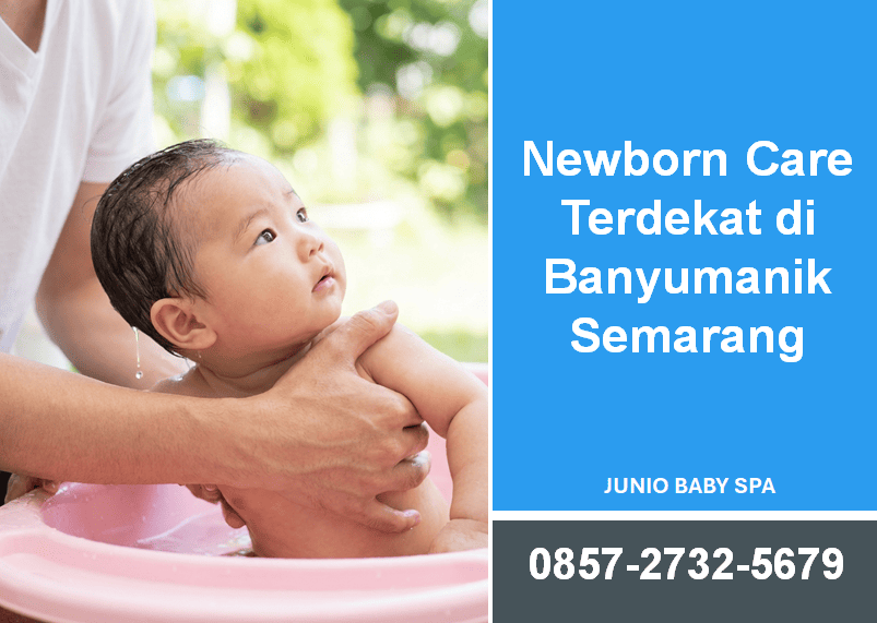 Newborn Care Terdekat di Banyumanik Semarang: Pilihan Perawatan Bayi Baru Lahir