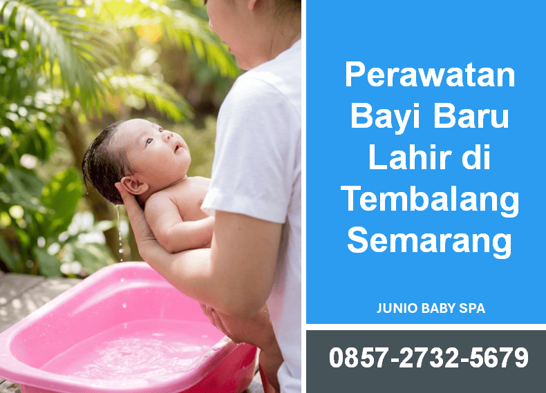 Perawatan Bayi Baru Lahir di Tembalang Semarang: Layanan Newborn Care yang Nyaman