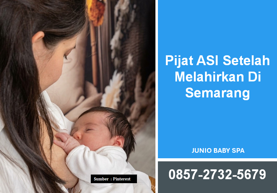 Pijat ASI Setelah Melahirkan di Semarang Solusi Pelancar ASI dan Kesehatan Ibu Menyusui