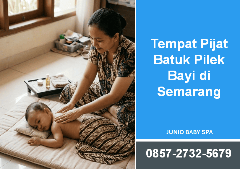 Tempat Pijat Batuk Pilek Bayi Semarang: Pilihan Perawatan Nyaman untuk Si Kecil